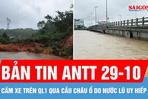 Bản tin ANTT 29-10: Cấm xe trên Quốc lộ 1 qua cầu Châu Ổ vì lũ dữ; Đèo Lò Xo tiếp tục sạt lở