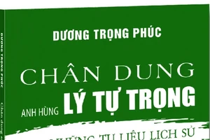 Ra mắt ấn phẩm “Chân dung anh hùng Lý Tự Trọng qua những tư liệu lịch sử”