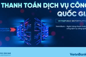 VietinBank tiên phong trong thanh toán trực tuyến trên Cổng Dịch vụ công Quốc gia