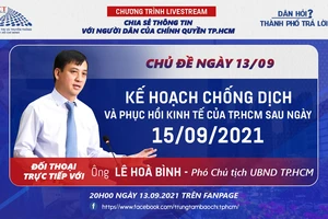 20 giờ tối nay 13-9, Livestream “Dân hỏi – Thành phố trả lời” giải đáp thắc mắc về: “Kế hoạch chống dịch và phục hồi kinh tế của TPHCM sau ngày 15-9”