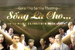 “Gala Phù sa yêu thương: Sống là cho….”