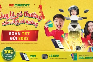 FE Credit tung khuyến mãi "khủng" với 100% cơ hội trúng thưởng nhân dịp Tết Kỷ Hợi