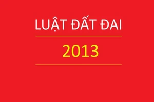 Luật Đất đai 2013 đã tỏ ra không “gói ghém” được hết các vấn đề hết sức phức tạp trong thực tế