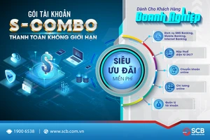 S-COMBO - gói tài khoản thanh toán “không giới hạn” dành riêng cho doanh nghiệp tại SCB