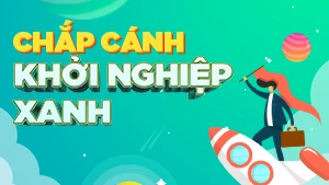 Cuộc thi Chắp cánh khởi nghiệp xanh