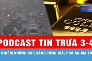 Podcast tin trưa 3-4: Vật vã, tốn kém vì ô nhiễm không khí