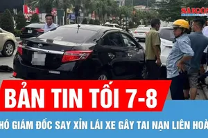 Bản tin tối 7-8: Mức nồng độ cồn của phó giám đốc lái xe gây tai nạn liên hoàn