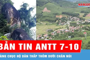 Bản tin ANTT 7-10: Sống thấp thỏm dưới khối đá hàng chục tấn chênh vênh; Phó giám đốc bệnh viện làm giả bệnh án