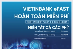 VietinBank miễn toàn bộ phí eFAST - ngân hàng điện tử dành cho doanh nghiệp