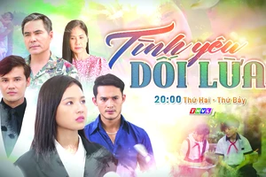 Phim truyền hình: Tình yêu dối lừa