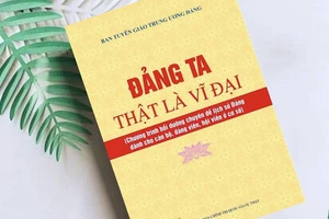 "Đảng ta thật là vĩ đại" - bồi đắp tinh thần, ý chí, bản lĩnh cách mạng