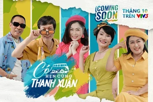 “Có hẹn cùng thanh xuân” - Chương trình thực tế hấp dẫn dành cho người lớn tuổi 