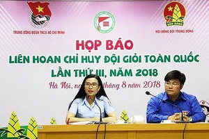 Họp báo công bố Liên hoan Chỉ huy Đội giỏi toàn quốc lần thứ III năm 2018