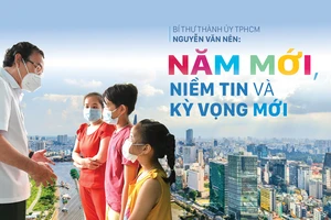 Bí thư Thành ủy TPHCM Nguyễn Văn Nên: Năm mới, niềm tin và kỳ vọng mới