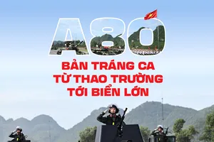 A80 - Bản tráng ca từ thao trường tới biển lớn