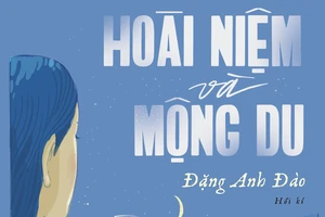 Con gái GS Đặng Thai Mai ra mắt hồi ký “Hoài niệm và mộng du”