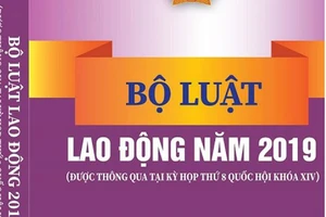 Bộ luật Lao động 2019: Nhiều điểm mới có lợi cho người lao động 