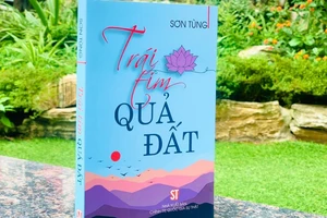 Tác phẩm "Trái tim quả đất" của cố nhà văn Sơn Tùng 