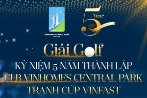 Giải golf kỷ niệm 5 năm thành lập CLB Vinhomes Central Park sẽ diễn ra vào ngày 5-9.