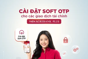 Xác thực Soft OTP trên Agribank Plus bảo mật cho mọi giao dịch tài chính và bảo vệ tài khoản