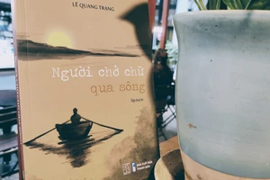 Ấm áp tình người trong Người chở chữ qua sông