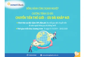 DongA Bank ưu đãi lớn về chuyển tiền quốc tế