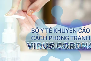 Bộ Y tế khuyến cáo cách phòng tránh virus Corona