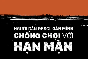 Người dân ĐBSCL oằn mình chống chọi với hạn mặn