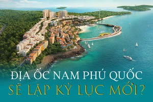 Địa ốc Nam Phú Quốc sẽ thiết lập mức giá kỷ lục mới?