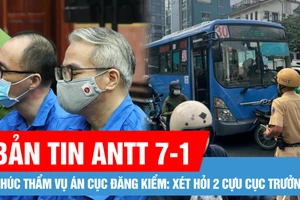 Bản tin ANTT 7-1: Phúc thẩm vụ án Cục Đăng kiểm: Xét hỏi 2 cựu Cục trưởng; Phụ xe buýt cầm hung khí đuổi đánh tài xế xe công nghệ giữa trung tâm TPHCM