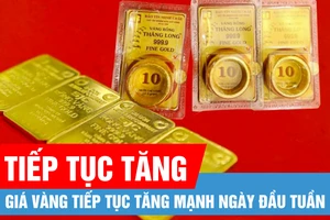 Giá vàng tiếp tục tăng mạnh ngày đầu tuần