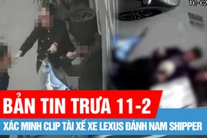 Bản tin trưa 11-2: Công an vào cuộc xác minh clip tài xế xe Lexus đánh shipper