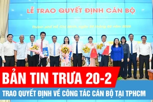 Bản tin trưa 20-2: Trao quyết định về công tác cán bộ tại TPHCM