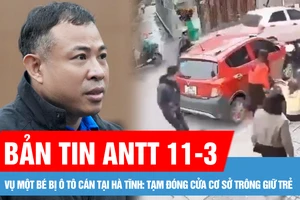 Bản tin ANTT 11-3: Vụ một bé bị ô tô cán tại Hà Tĩnh: Tạm đóng cửa cơ sở trông giữ trẻ; Vụ án cháy chung cư mini khiến 56 người chết: Chủ chung cư bị đề nghị 11-12 năm tù