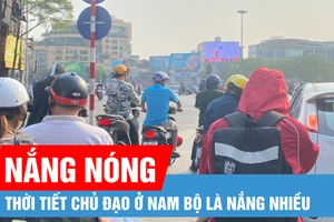 Bắc bộ ngày nắng, Nam bộ có nơi nắng nóng