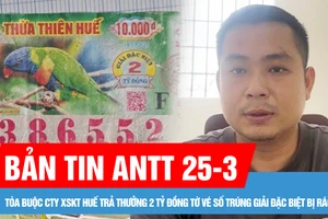 Bản tin ANTT 25-3: Phán quyết cuối cùng vụ tờ vé số rách; Bất ngờ chủ mưu thực sự vụ cướp 2 triệu USD