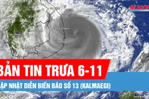 Bản tin trưa 6-11: Cập nhật diễn biến bão số 13 (Kalmaegi)