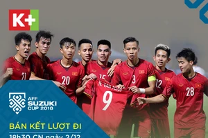 K+ bình luận trực tiếp giải AFF Suzuki Cup 2018 từ vòng Bán kết