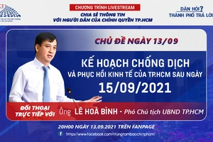 Livestream “Dân hỏi – Thành phố trả lời” giải đáp thắc mắc: “Kế hoạch chống dịch và phục hồi kinh tế của TPHCM sau ngày 15-9”