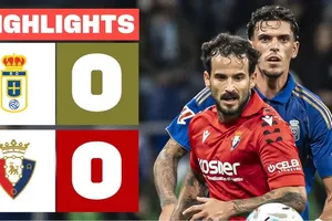 Real Oviedo vs Osasuna 0-0: Bất phân thắng bại, dàn công Federico Vinas, Salomon Rondon bất lực ghi bàn, Raul Garcia, Ante Budimir cũng tịt ngòi