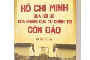 Phát hành sách "Hồ Chí Minh qua hồi ức của những cựu tù chính trị Côn Đảo"