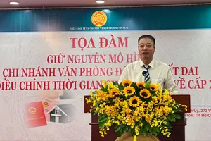 Cần lộ trình khi chuyển chi nhánh văn phòng đăng ký đất đai về cấp xã