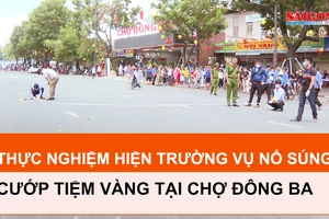 Thực nghiệm hiện trường vụ nổ súng cướp tiệm vàng tại chợ Đông Ba