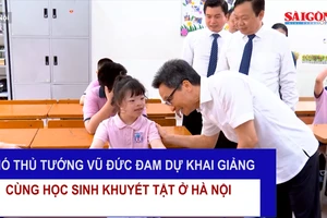 Phó Thủ tướng Vũ Đức Đam dự khai giảng cùng học sinh khuyết tật ở Hà Nội