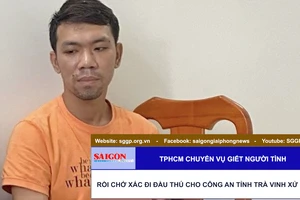 TPHCM chuyển vụ giết người tình rồi chở xác đi đầu thú cho Công an tỉnh Trà Vinh xử lý