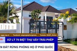 Xử lý 79 biệt thự xây trái phép trên đất rừng phòng hộ ở Phú Quốc