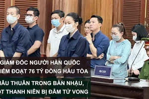 Tin nóng: Giám đốc người Hàn Quốc chiếm đoạt 76 tỷ đồng hầu tòa; Mâu thuẫn trong bàn nhậu, một thanh niên bị đâm tử vong