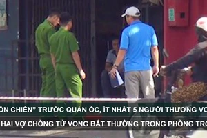 Tin nóng: “Hỗn chiến” trước quán ốc, ít nhất 5 người thương vong; Hai vợ chồng tử vong bất thường trong phòng trọ