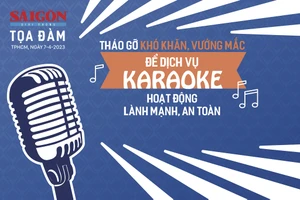 Sáng 7-4, Báo SGGP tổ chức tọa đàm gỡ khó để karaoke hoạt động lành mạnh, an toàn