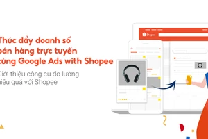 Shopee tác cùng Google cho ra mắt Google Ads with Shopee